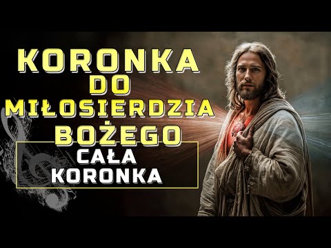 🎵  Koronka do Miłosierdzia Bożego 🎵 - Cała Koronka!!! wersja muzyczna