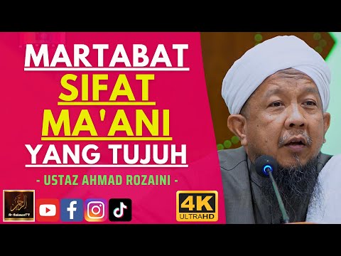 Ustaz Ahmad Rozaini - MARTABAT SIFAT MA'ANI YANG TUJUH