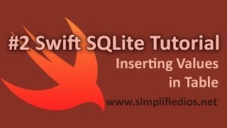 #2 Swift SQLite Tutorial - Inserting Values in Table