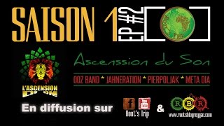 Root's Trip - Saison 1 - Episode #2 : Jahneration, Meta Dia, Pierpoljak et Ooz Band