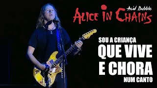 Alice In Chains - Acid Bubble (Legendado em Português)