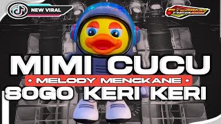 Download lagu DJ MIMI CUCU x SOGO ALA KERI KERI VIRAL ‼️ MELODY MENGKANE TERBARU || STEPANKDEP  mp3