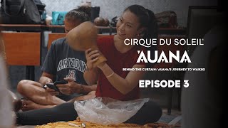 Cirque du Soleil Behind the Curtain | 'AUANA's journey to Waikiki EP 3