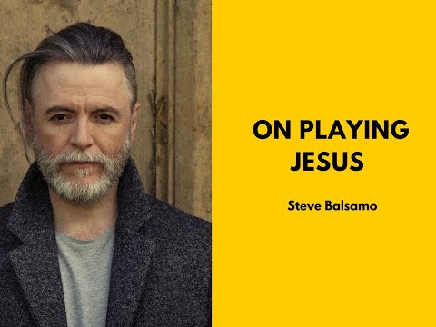 #49 Steve Balsamo on Playing Jesus