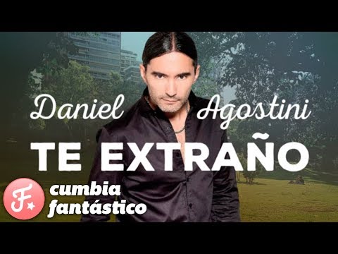 Daniel Agostini - Te extraño │ ft Cardozo