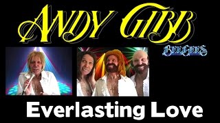 The Bee Gees and Andy Gibb - An Everlasting Love