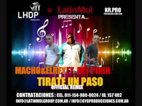Macho y El Rey Ft. Rey Pirin - Tirate Un Paso