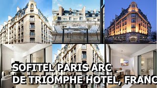 Sofitel Paris Arc De Triomphe Hotel, France
