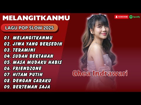 Ghea Indrawari - MELANGITKANMU - JIWA YANG BERSEDIH || LAGU POP SLOW TERPOPULER 2025