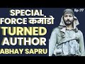 How A Para Commando Became An Author: Major Abhay Sapru #winlifelikeawarrior