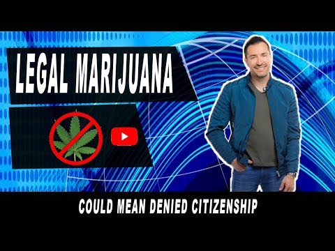 Immigrants Who Use Legal Marijuana Could Be Denied Citizenship - Immigration lawyer in California Video