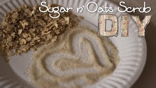 DIY Face and Body Sugar n' Oats Scrub