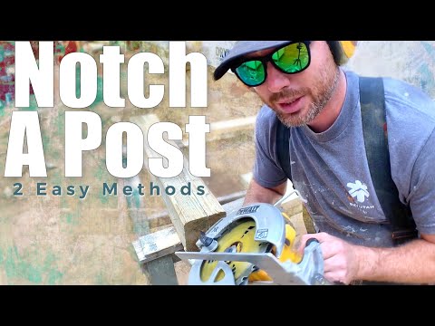 2 Easy Ways To Notch A Post