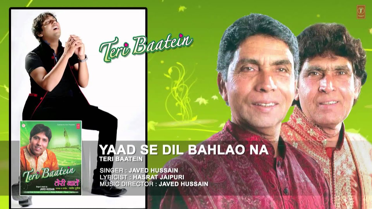 Yaad Se Dil Bahlao Na Lyrics  | Teri Baatein | Javed Hussain | Javed Hussain
