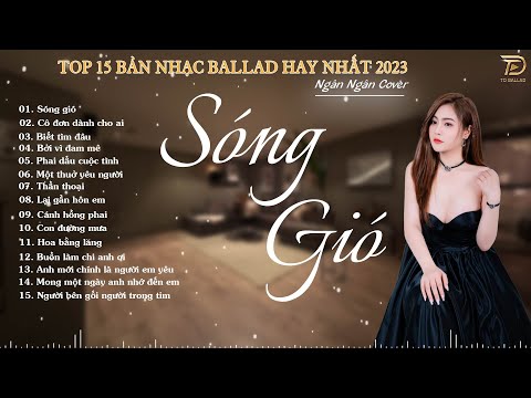 Sóng Gió - Ngân Ngân Cover - (Ballad 1995) - Top 15 Bản Ballad Hay Nhất 2023
