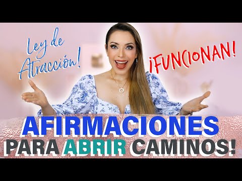 ¡DILO TODAS LAS MAÑANAS!: AFIRMACIONES PARA ABRIR CAMINOS!