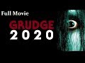 New Horror Movie Grudge 2020 Full Movie HD