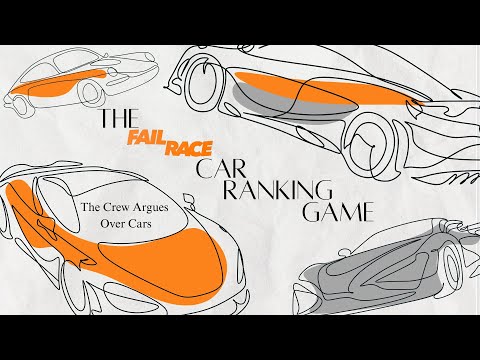 The FailRace Car Ranking Game! (Filming Crew Argues About Cars For A While)