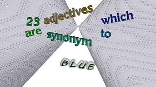 blue - 17 adjectives similar to blue (sentence examples)