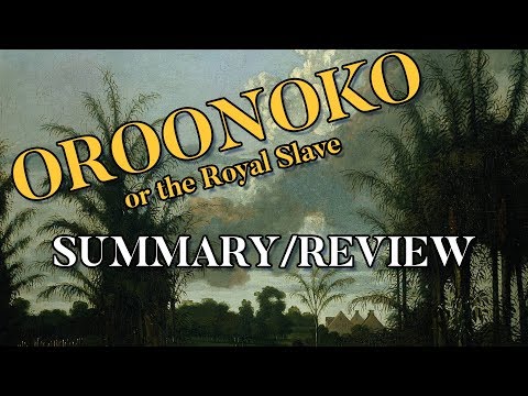 Oroonoko: or the Royal Slave - Literature Summary/Review