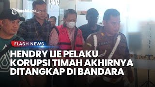 AKHIR PELARIAN Eks Bos Sriwijaya Tersangka Kasus Korupsi Timah, Ditangkap Aparat saat Hendak Kabur