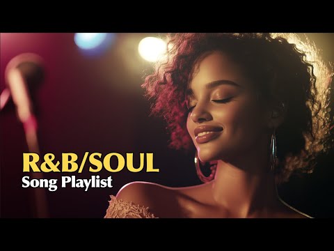 Soul/R&B Smooth Song  Playlist Vol.12~ Soul/R&B  –🎶 Neo-Soul & R&B Grooves 🎶