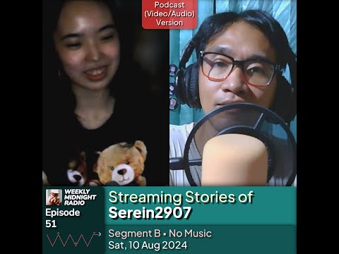 (ID/EN) #WMR EP 51: Streaming Stories of @Serein2907 • #WeeklyMidnightRadio