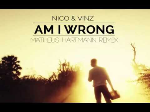 Nico And Vinz - Am I Wrong  - (Matheus Hartmann Remix)