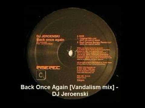 Back Once Again [Vandalism mix] - DJ Jeroenski