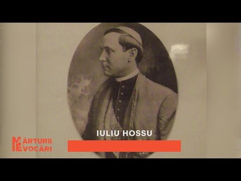Mărturii și Evocări. Iuliu Hossu (12 12 2018)