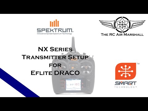 Spektrum NX Series Transmitter Setup for the Eflite DRACO