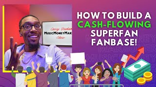 How to create a cash-flowing superfan #fanbase!