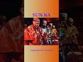 SUN RA in New York: The Cosmic Years