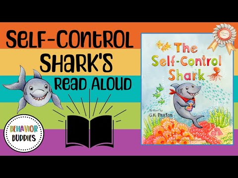 Behavior Buddies: THE SELF-CONTROL SHARK | Children’s Read Aloud | Self-Control | Self-Discipline