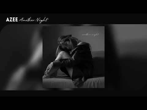 AZEE - ANOTHER NIGHT (OFFICIAL AUDIO)