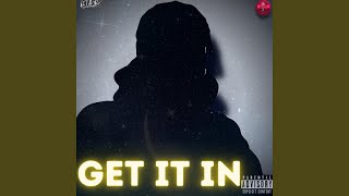 Get It In Music Video
