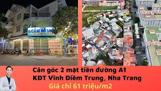 Nhà căn góc 2 mặt tiền đường A1 khu đô thị Vĩnh Điềm Trung, Nha Trang, chỉ 61 triệu/m2