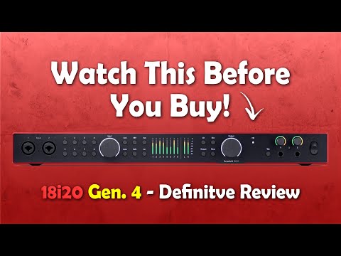 Focusrite Scarlett 18i20 Gen 4 - The Definitive Review