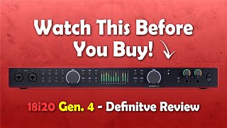 Focusrite Scarlett 18i20 Gen 4 - The Definitive Review