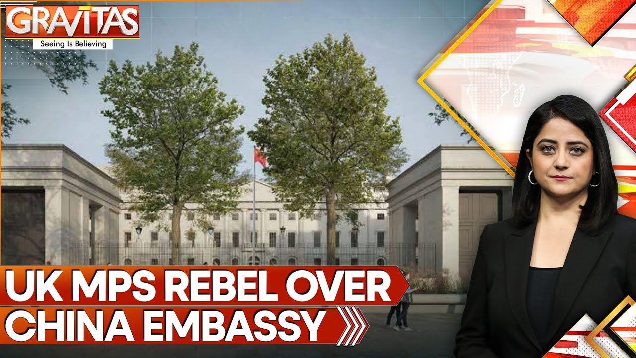 UK MPs Move to Block China’s Mega-Embassy Amid Security, Espionage Fears | GRAVITAS
