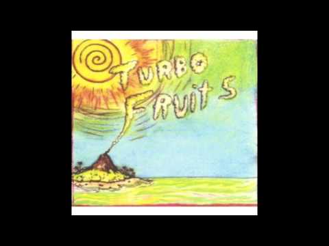 Turbo Fruits-Volcano