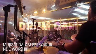 MUJIZAT DALAM BERSYUKUR | NDC Worship - DRUM CAM_GBI BARANANGSIANG.