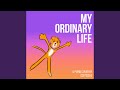 My Ordinary Life (Piano Version)