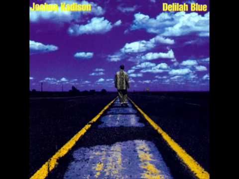 Joshua Kadison - Delilah Blue