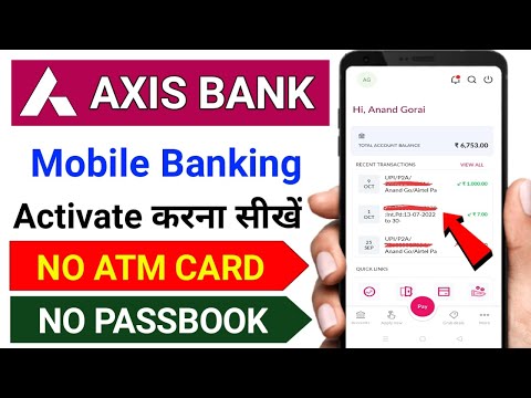 Axis Bank Mobile Banking Activate Without ATM Card Passbook | Axis Mobile Banking Registration