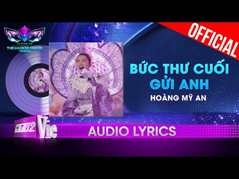 Bức Thư Cuối Gửi Anh - Bạch Khổng Tước aka Hoàng Mỹ An|The Masked Singer Vietnam 2023 [Audio Lyrics]