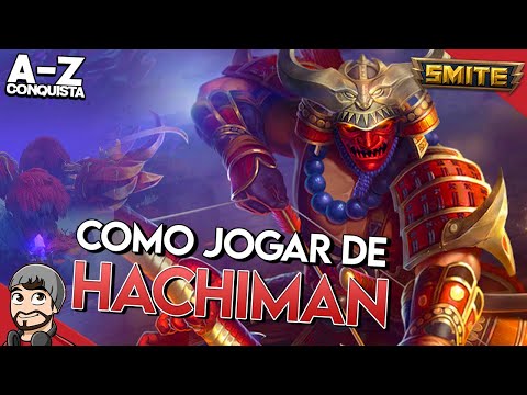 COMO JOGAR DE HACHIMAN - A-Z Conquista + Guia - ⚡ Smite BR