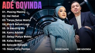 Download lagu ADE GOVINDA Ft. ERNIE ZAKRI - MASING MASING FULL ALBUM TERBARU mp3
