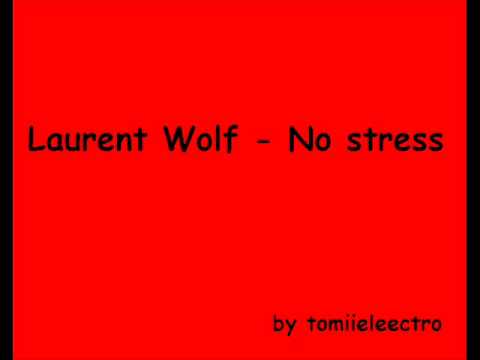 Laurent Wolf - No stress