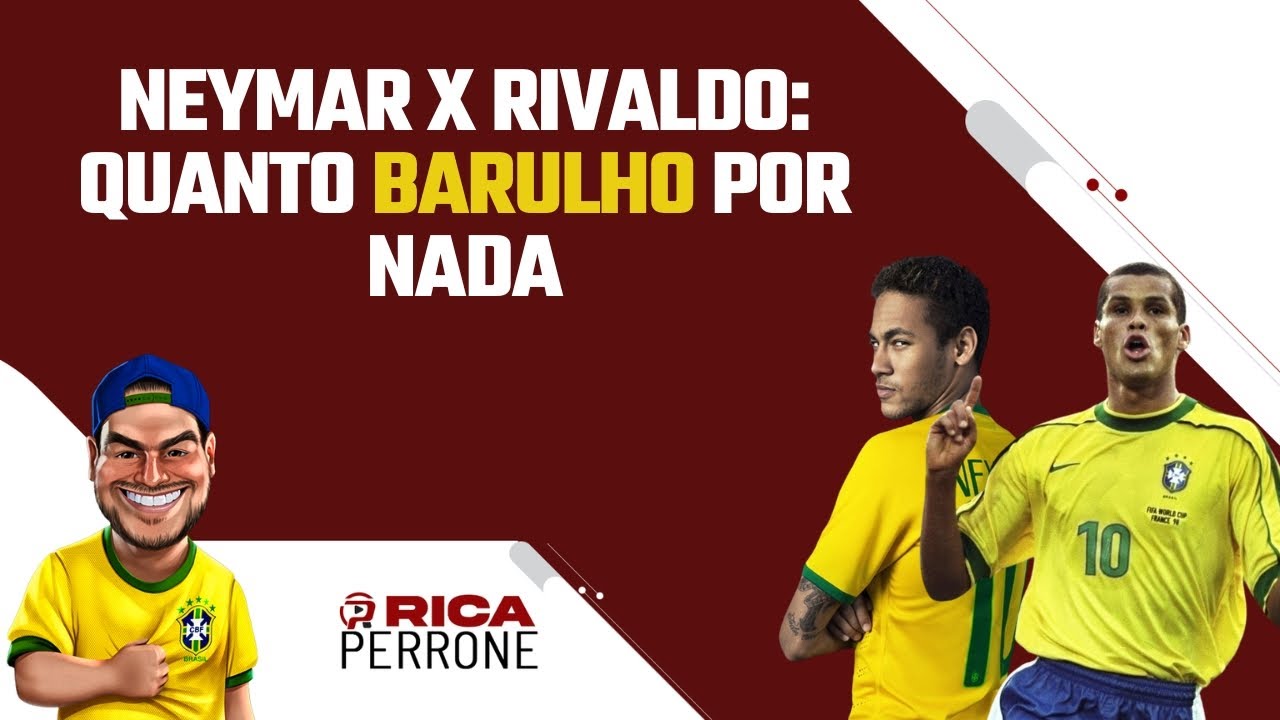 Neymar x Rivaldo - Fake news